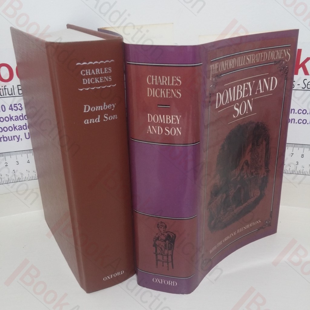Dealings with the Firm of Dombey and Son, Wholesale, Retail and for Exportation  (The Oxford Illustrated Dickens)