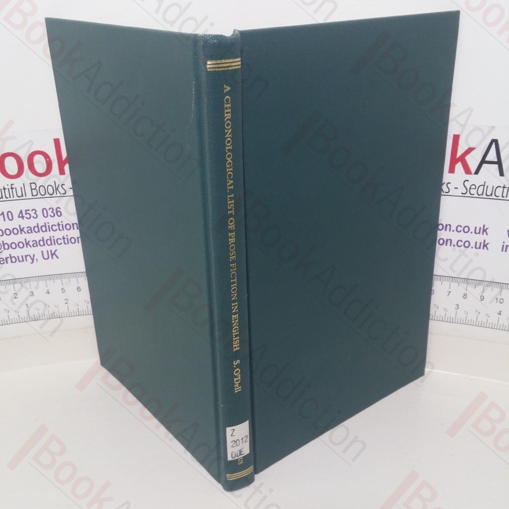 A Chronological List of Prose Fiction in English: Printed in England and other Countries; 1475-1640