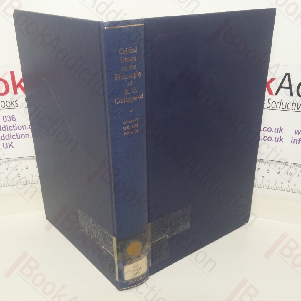 Critical Essays on the Philosophy of R G Collingwood