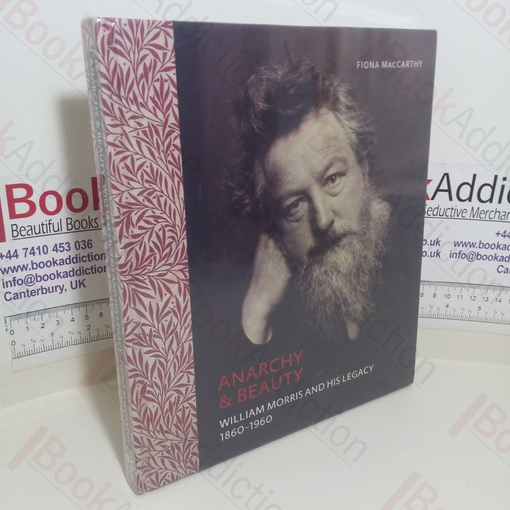 Anarchy and Beauty: William Morris and His Legacy, 1860-1960