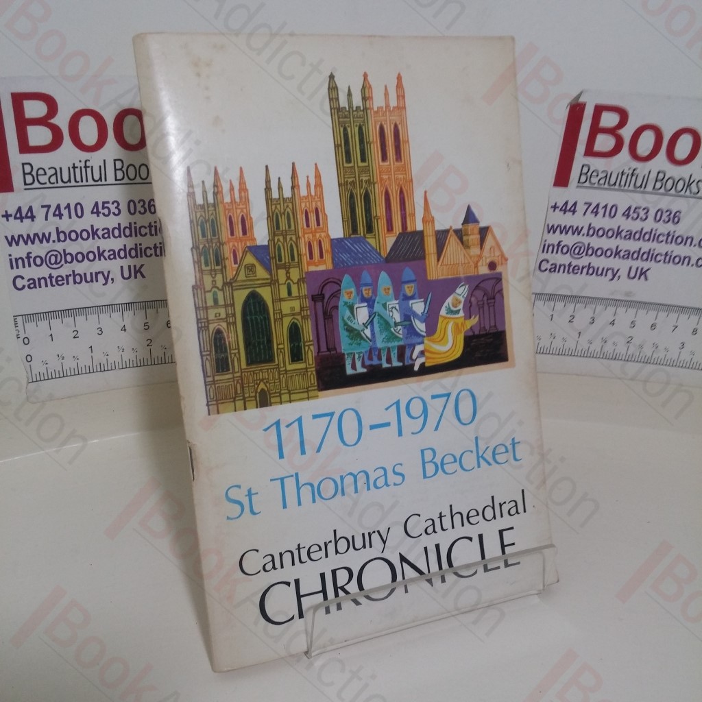 Canterbury Cathedral Chronicle (No. 65, July 1970: 1170-1970; St Thomas Becket)
