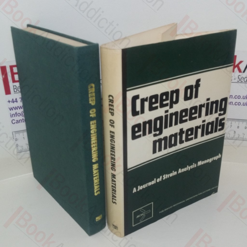 Creep of Engineering Materials: A Journal of Strain Analysis Monograph