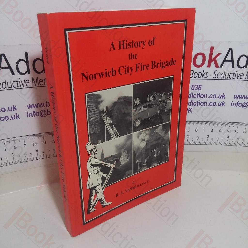 A History of the Norwich Fire Brigade