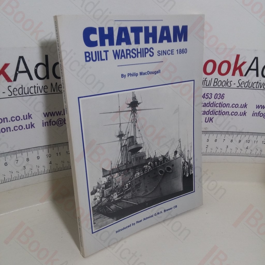 Chatham Built Warships Since 1860