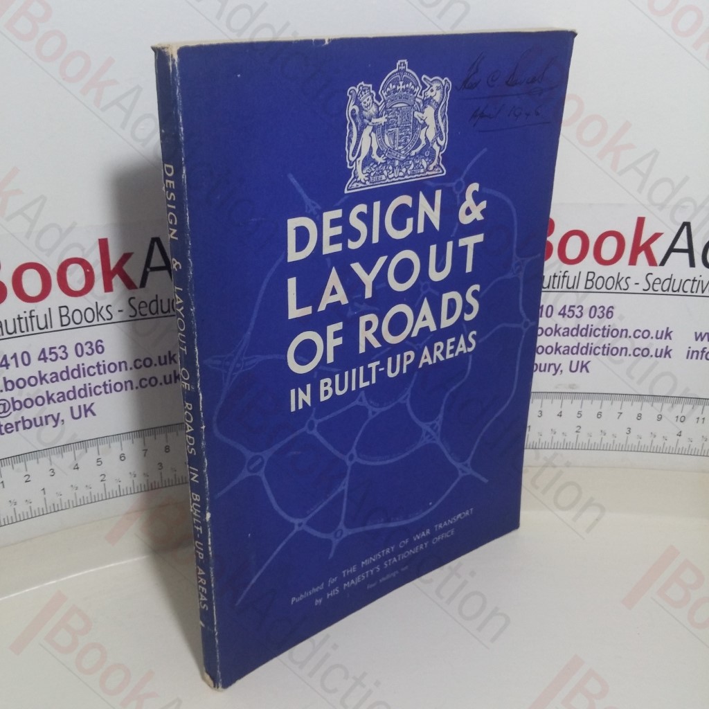 Design & Layout of Roads in Built-up Areas: Report of the Departmental Committee set up by the Minister of War Transport