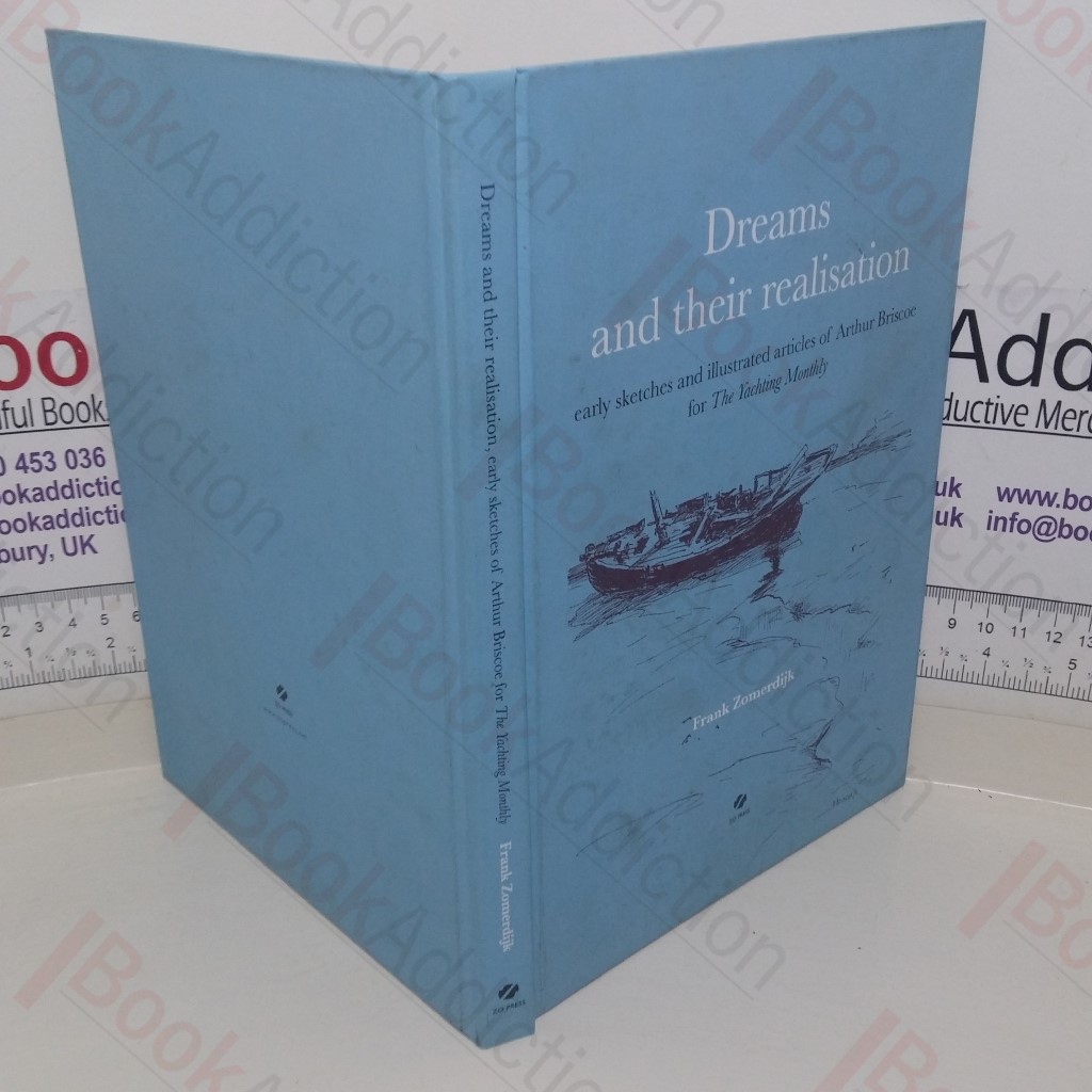Dreams and Their Realisation. Early Sketches and Illustrated Articles of Arthur Briscoe for the Yachting Monthly