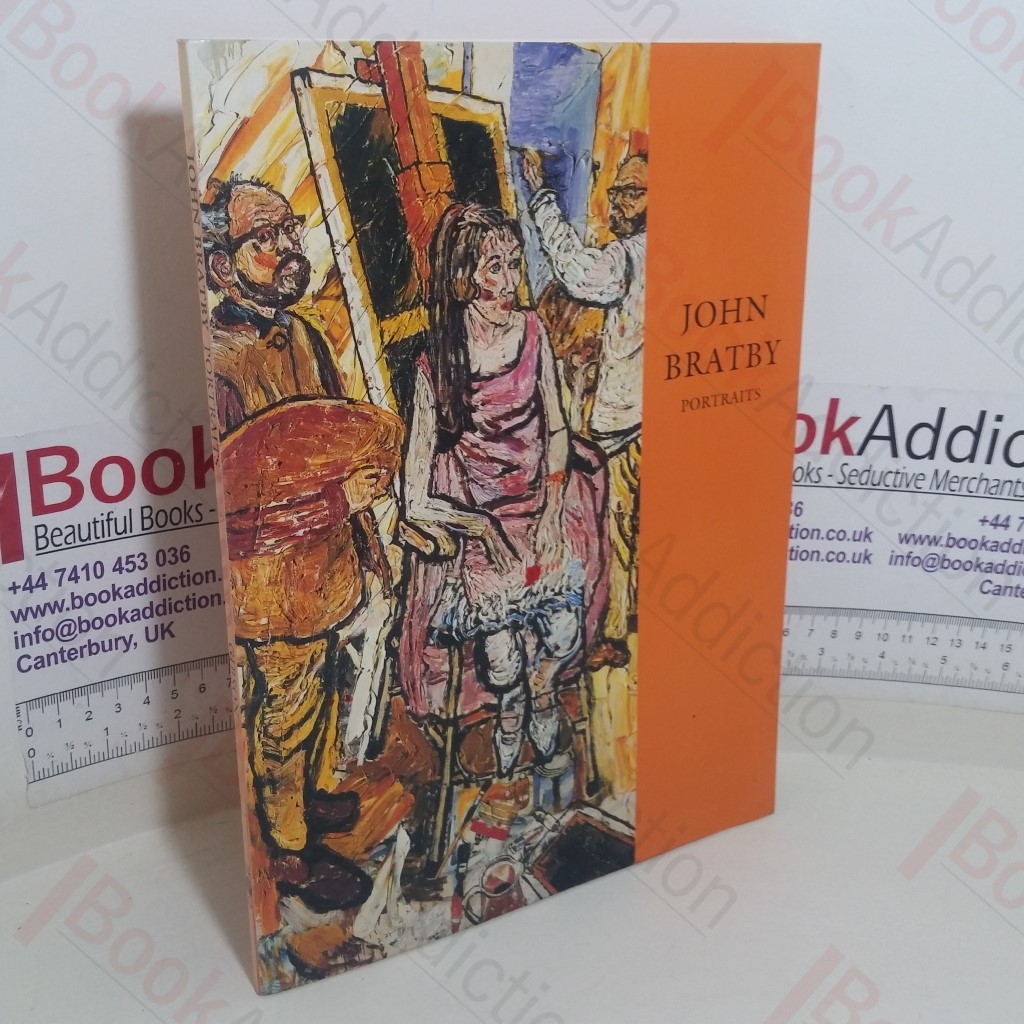 John Bratby: Portraits (Exhibition Catalogue, National Gallery, London, UK, 8 Mar - 27 May 1991)