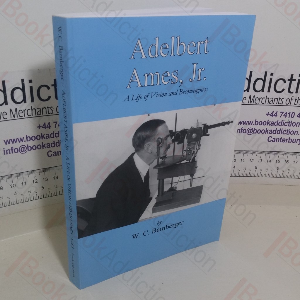 Adelbert Ames, Jr: A Life of Vision and Becomingness