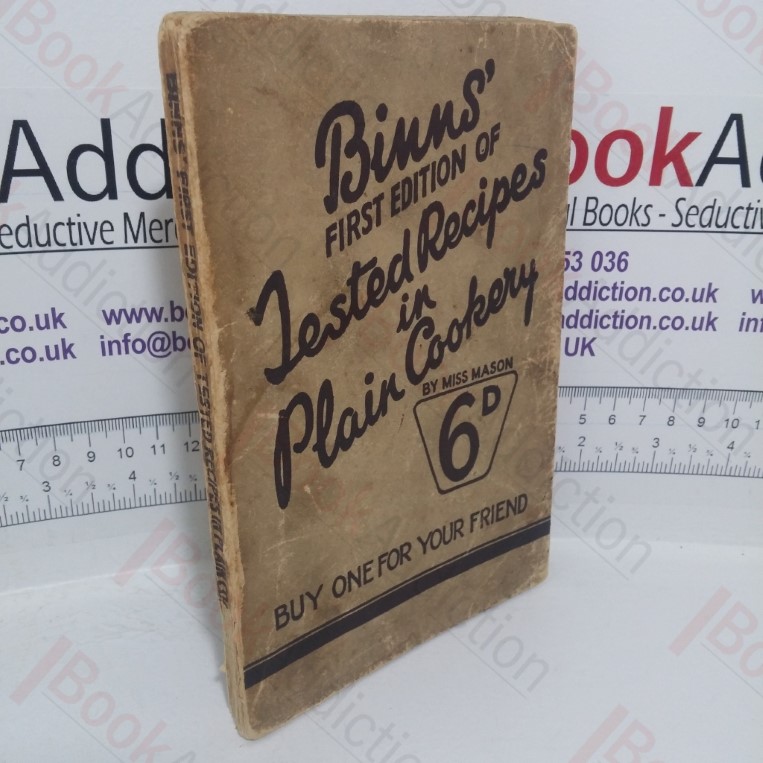 Binn's First Edition of Tested Recipes in Plain Cookery