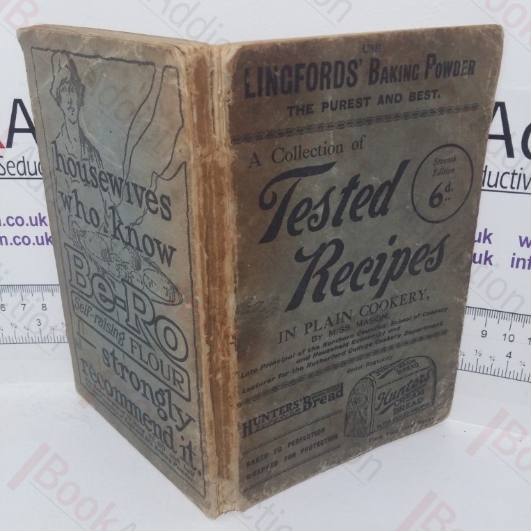A Collection of Tested Recipes in Plain Cookery