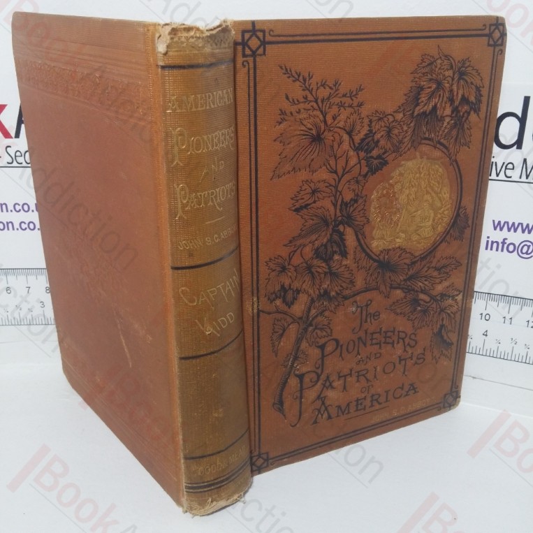 Captain Kidd and Others of the Buccaneers who Ravaged the Seas, the Islands and the Continents of America Two Hundred Years Ago (American Pioneers and Patriots series)