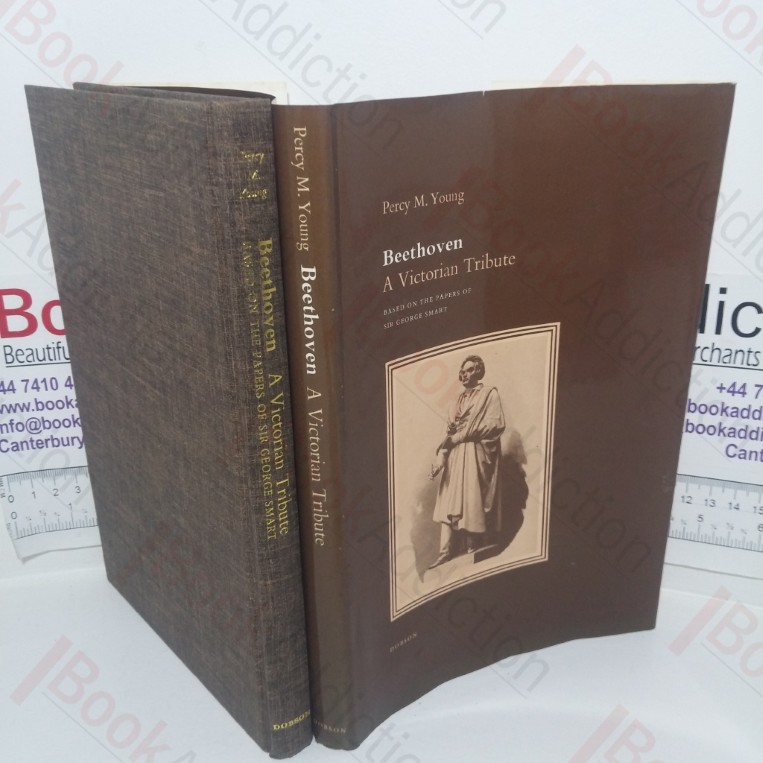 Beethoven: A Victorian Tribute, Based on the Papers of Sir George Smart