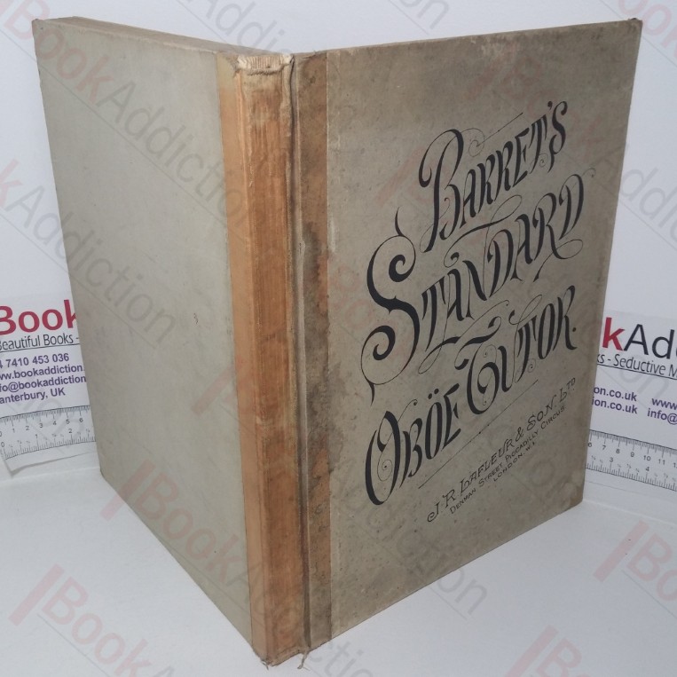 A Complete Method for the Oboe, Comprising All the New Fingerings, New Tables of Shakes, Scales, Exercises; with an Explicit Method of Reed Making