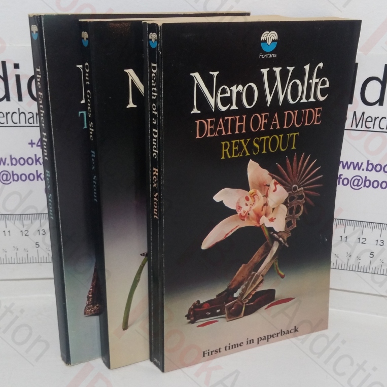 Death of a Dude; Out Goes She; The Father Hunt (Rex Stout Crime Fiction Nero Wolfe Collection) (Three volumes)