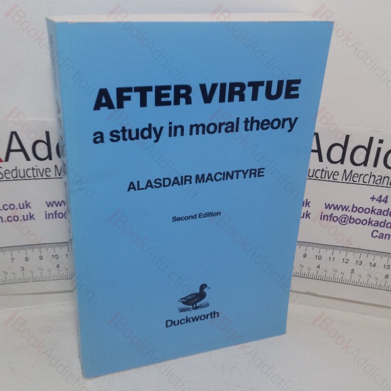 After Virtue: A Study in Moral Theory