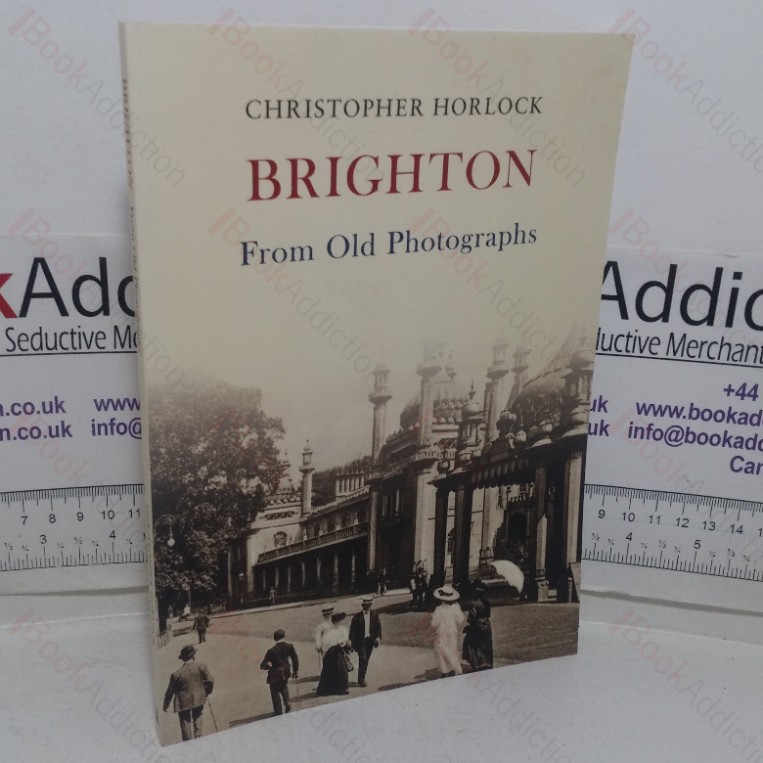 Brighton from Old Photographs